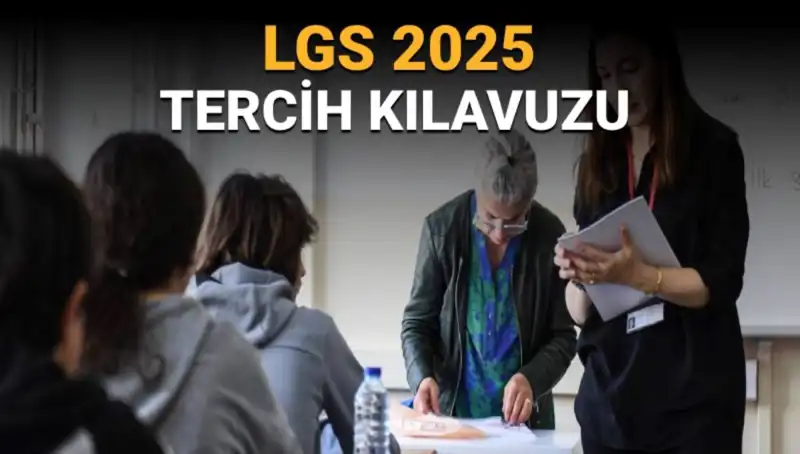 LGS 2025 Tercih Kılavuzu Yayınlandı: Öğrenciler İçin Önemli Tarihler Açıklandı