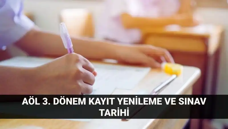 AÖL Giriş İşlemleri: Kayıt Yenileme ve 3. Dönem Sınav Tarihleri