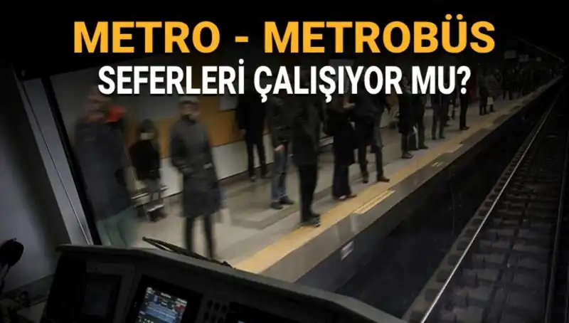 İstanbul’da Metro ve Metrobüs Seferleri Ne Durumda? Grev Bilgileri