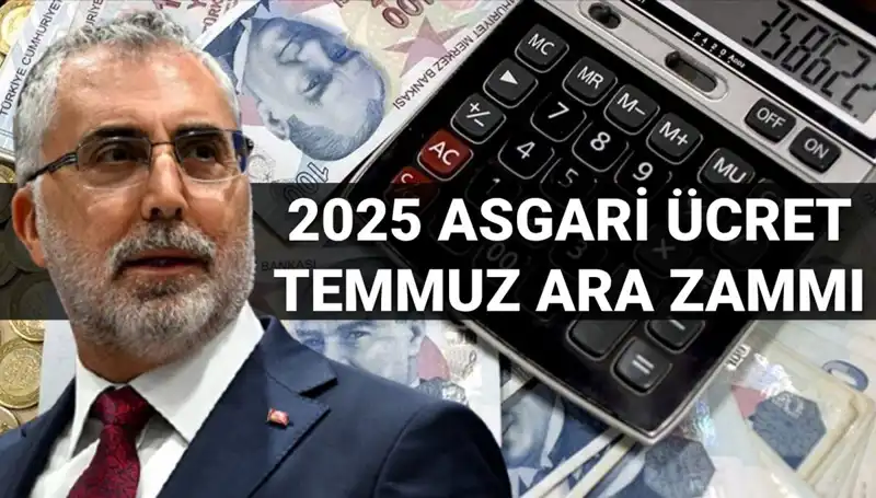 Asgari Ücret Temmuz Ara Zammı 2025: Beklentiler ve Açıklamalar