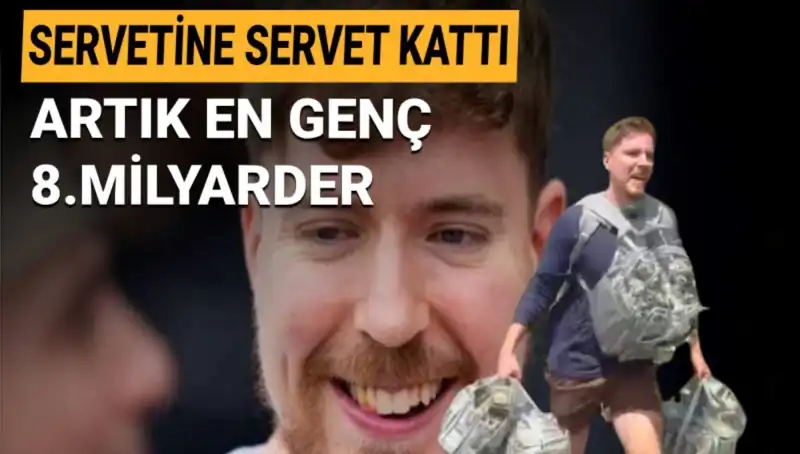 YouTuber MrBeast, 1 Milyar Dolarlık Servetiyle En Genç Milyarder Unvanını Kazandı