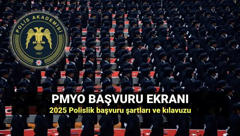 PMYO 2025 Başvuruları Başladı: Polislik İçin Gereken Tüm Bilgiler Burada!